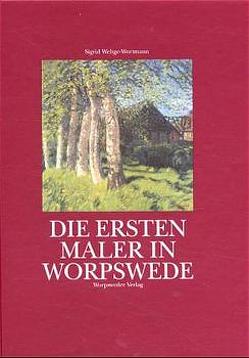 Die ersten Maler in Worpswede von Weltge-Wortmann,  Sigrid