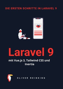 Die ersten Schritte in Laravel 9 von Reinking,  Oliver