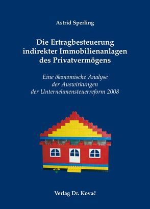 Die Ertragbesteuerung indirekter Immobilienanlagen des Privatvermögens von Sperling,  Astrid