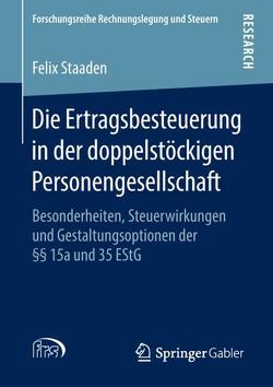 Die Ertragsbesteuerung in der doppelstöckigen Personengesellschaft von Staaden,  Felix