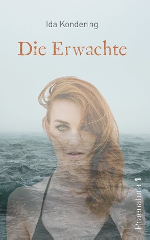 Die Erwachte von Kondering,  Ida