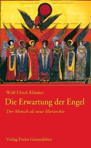 Die Erwartung der Engel von Klünker,  Wolf U, Klünker,  Wolf-Ulrich