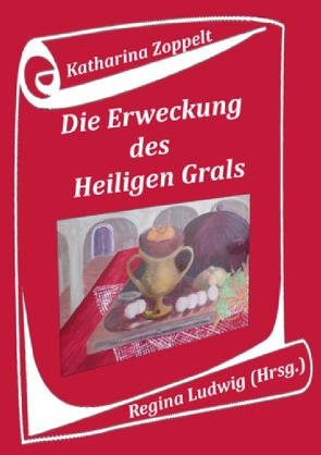 Die Erweckung des Heiligen Grals von Ludwig,  Regina