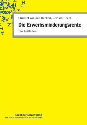 Die Erwerbsminderungsrente von Hecht,  Christa, von der Decken,  Christel