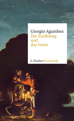 Die Erzählung und das Feuer von Agamben,  Giorgio, Hiepko,  Andreas