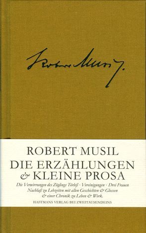 Die Erzählungen & Kleine Prosa von Haffmans,  Gerd, Musil,  Robert