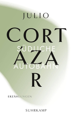 Die Erzählungen. Vier Bände von Cortázar,  Julio, Fries,  Fritz Rudolf, Promies,  Wolfgang, Wittkopf,  Rudolf