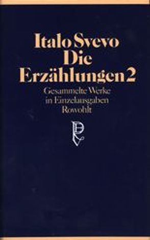 Die Erzählungen 2 von Contini,  Gabriella, Gschwend,  Ragni Maria, Hellwig,  Karl, Lugnani,  Silvana de, Magris,  Claudio, Rismondo,  Piero, Svevo,  Italo