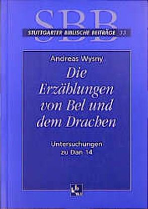 Die Erzählungen von Bel und dem Drachen von Wysny,  Andreas