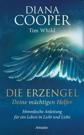 Die Erzengel – deine mächtigen Helfer von Cooper,  Diana, Miethe,  Manfred, Whild,  Tim