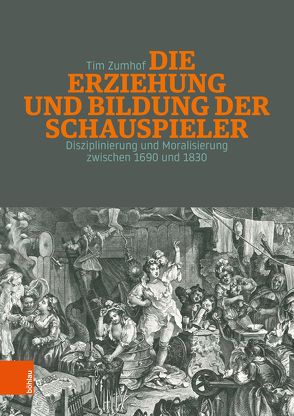 Die Erziehung und Bildung der Schauspieler von Zumhof,  Tim