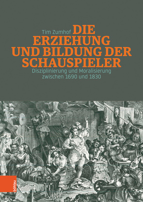 Die Erziehung und Bildung der Schauspieler von Zumhof,  Tim