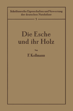 Die Esche und ihr Holz von Kollmann,  F.