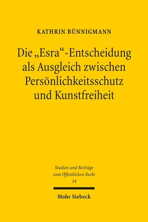 Die „Esra“-Entscheidung als Ausgleich zwischen Persönlichkeitsschutz und Kunstfreiheit von Bünnigmann,  Kathrin