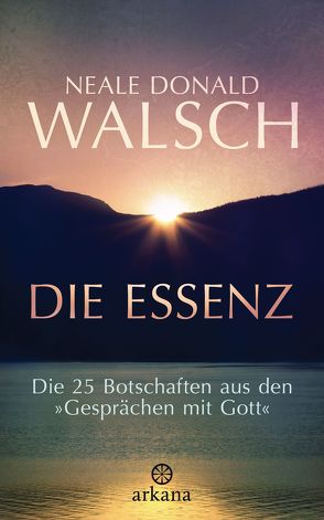 Die Essenz von Kahn-Ackermann,  Susanne, Walsch,  Neale Donald