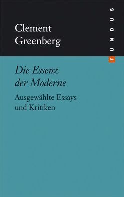 Die Essenz der Moderne von Greenberg,  Clement, Lüdeking,  Karlheinz