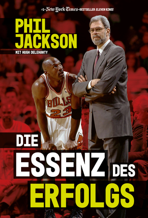 Die Essenz des Erfolgs von Delehanty,  Hugh, Jackson,  Phil