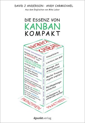 Die Essenz von Kanban – kompakt von Anderson,  David J., Carmichael,  Andy, Leber,  Mike