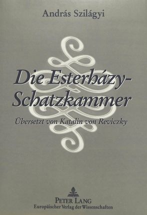 Die Esterházy-Schatzkammer von von Reviczky,  Katalin