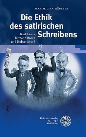 Die Ethik des satirischen Schreibens von Häusler,  Maximilian