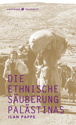 Die ethnische Säuberung Palästinas von Bischoff,  Ulrike, Pappe,  Ilan