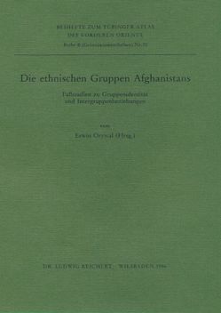 Die ethnischen Gruppen Afghanistans von Orywal,  Erwin