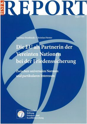 Die EU als Partnerin der Vereinten Nationen bei der Friedenssicherung von Dembinski,  Matthias, Foerster,  Christian