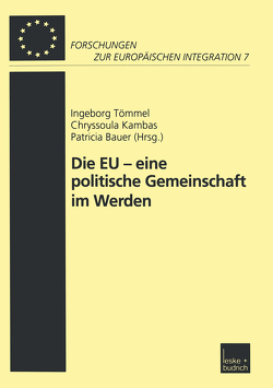 Die EU — eine politische Gemeinschaft im Werden von Bauer,  Patricia, Kambas,  Chryssoula, Trömmel,  Ingeborg