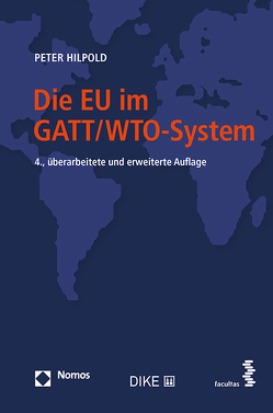 Die EU im GATT/WTO-System von Hilpold,  Peter