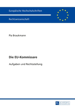 Die EU-Kommissare von Braukmann,  Pia