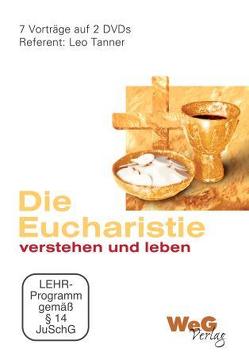 Die Eucharistie verstehen und leben von Tanner,  Leo