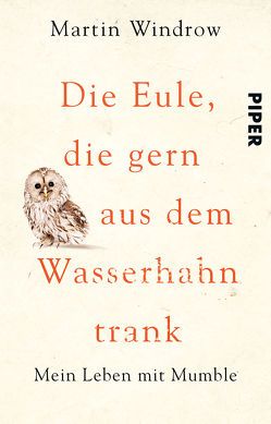 Die Eule, die gern aus dem Wasserhahn trank von Hübner,  Sabine, Windrow,  Martin