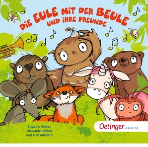 Die Eule mit der Beule und ihre Freunde von Auffarth,  Thomas, Jacobs,  Tanja, Weber,  Alexander, Weber,  Susanne