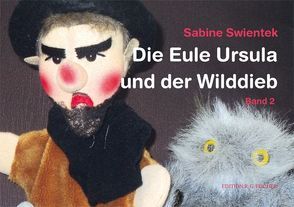 Die Eule Ursula und der Wilddieb. Band 2 von Swientek,  Sabine