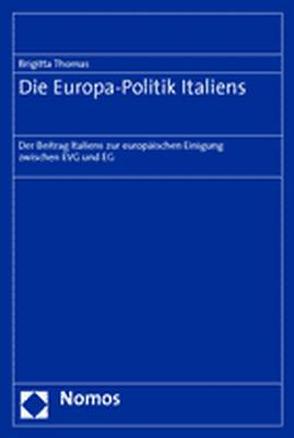 Die Europa-Politik Italiens von Thomas,  Brigitta