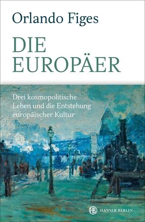 Die Europäer von Figes,  Orlando, Rullkötter,  Bernd