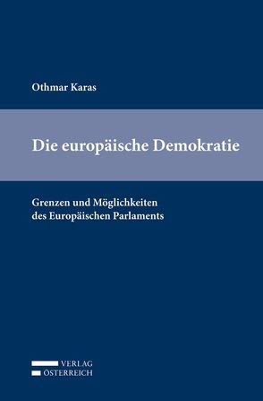 Die europäische Demokratie von Karas,  Othmar