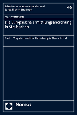 Die Europäische Ermittlungsanordnung in Strafsachen von Wortmann,  Marc