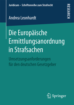 Die Europäische Ermittlungsanordnung in Strafsachen von Leonhardt,  Andrea