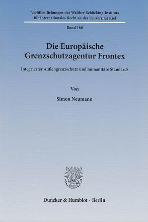 Die Europäische Grenzschutzagentur Frontex. von Neumann,  Simon