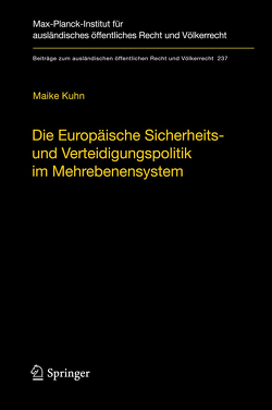 Die Europäische Sicherheits- und Verteidigungspolitik im Mehrebenensystem von Kuhn,  Maike