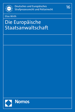 Die Europäische Staatsanwaltschaft von Wirth,  Elias