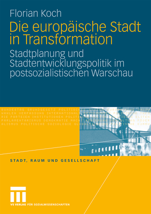 Die europäische Stadt in Transformation von Koch,  Florian