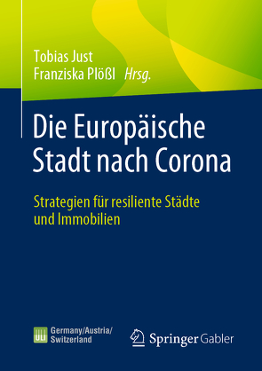 Die Europäische Stadt nach Corona von Just,  Tobias, Plößl,  Franziska