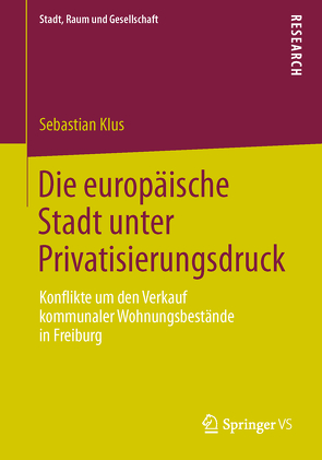 Die europäische Stadt unter Privatisierungsdruck von Klus,  Sebastian