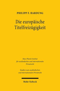 Die europäische Titelfreizügigkeit von Hardung,  Philipp F.