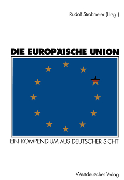 Die Europäische Union von Strohmeier,  Rudolf