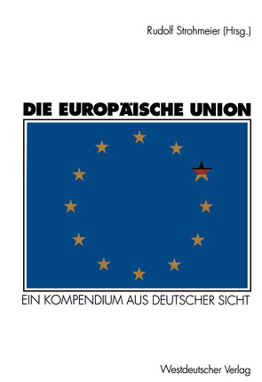 Die Europäische Union von Strohmeier,  Rudolf