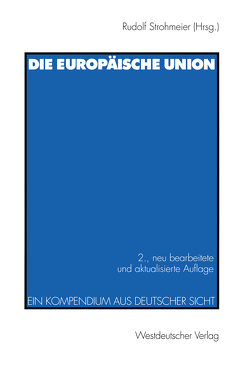 Die europäische Union von Strohmeier,  Rudolf