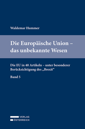 Die Europäische Union – das unbekannte Wesen von Hummer,  Waldemar